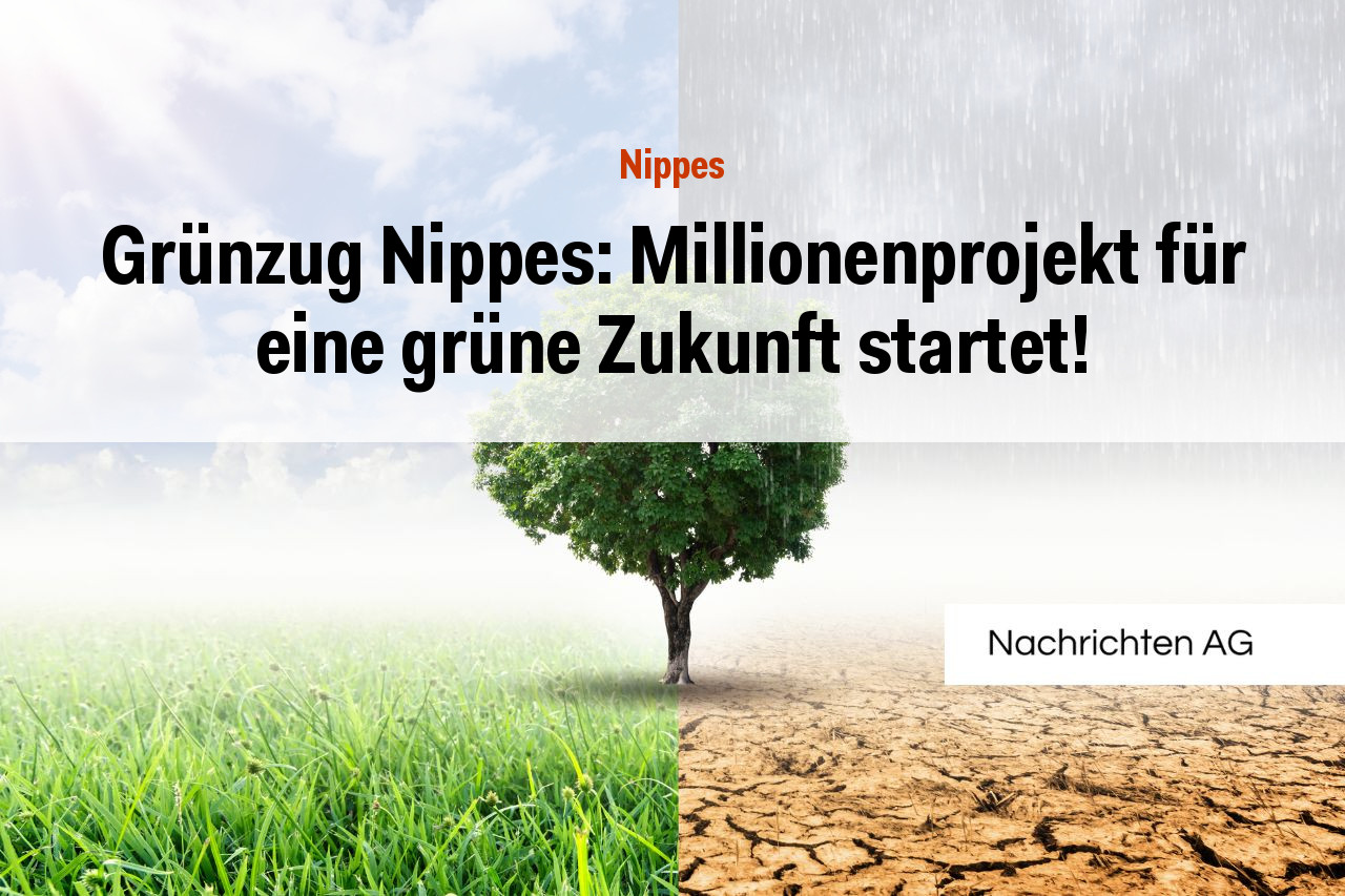 Grünzug Nippes: Millionenprojekt für eine grüne Zukunft startet!
