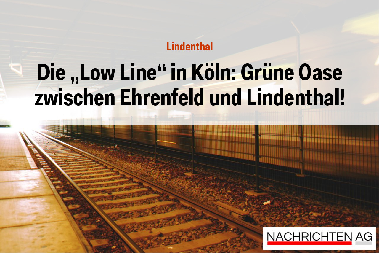 Die „Low Line“ in Köln: Grüne Oase zwischen Ehrenfeld und Lindenthal!