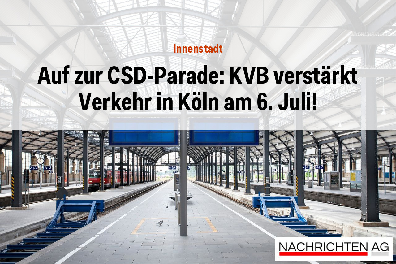 Auf zur CSD-Parade: KVB verstärkt Verkehr in Köln am 6. Juli!