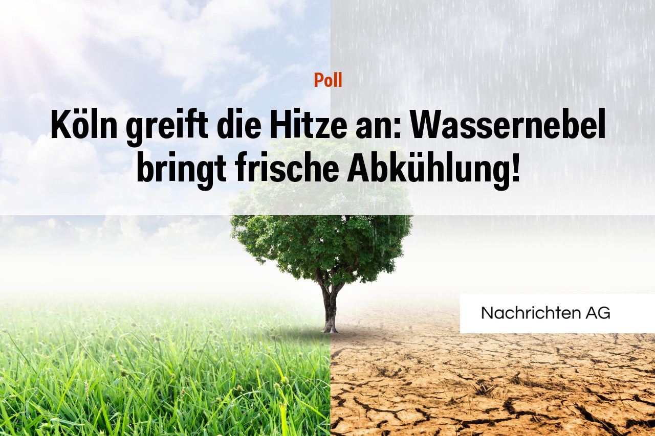 Köln greift die Hitze an: Wassernebel bringt frische Abkühlung!