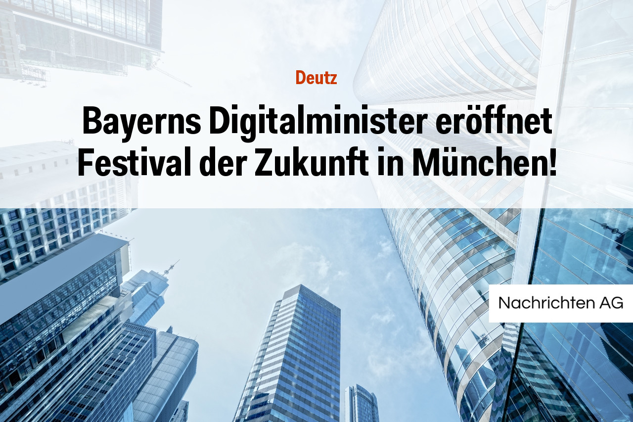 Bayerns Digitalminister eröffnet Festival der Zukunft in München!