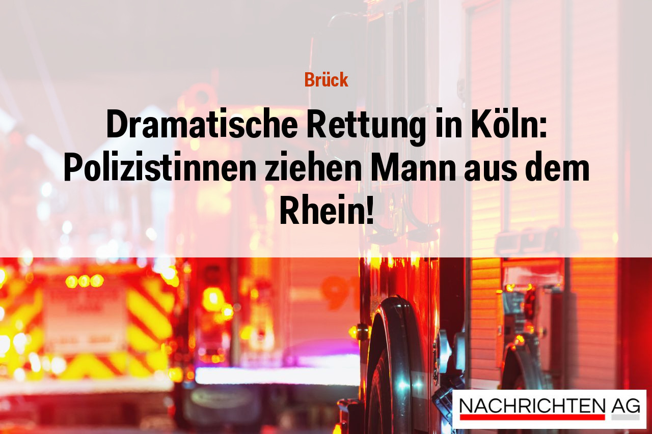 Dramatische Rettung in Köln: Polizistinnen ziehen Mann aus dem Rhein!