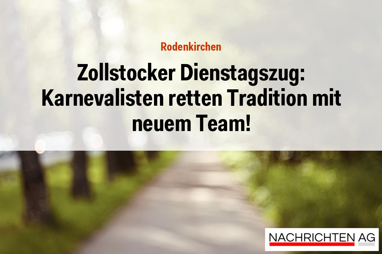 Zollstocker Dienstagszug: Karnevalisten retten Tradition mit neuem Team!