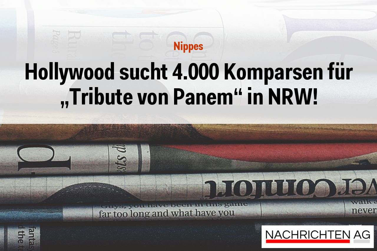 Hollywood sucht 4.000 Komparsen für „Tribute von Panem“ in NRW!