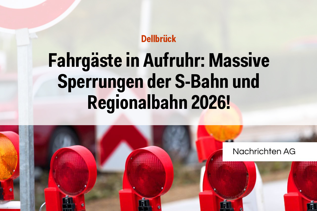 Fahrgäste in Aufruhr: Massive Sperrungen der S-Bahn und Regionalbahn 2026!