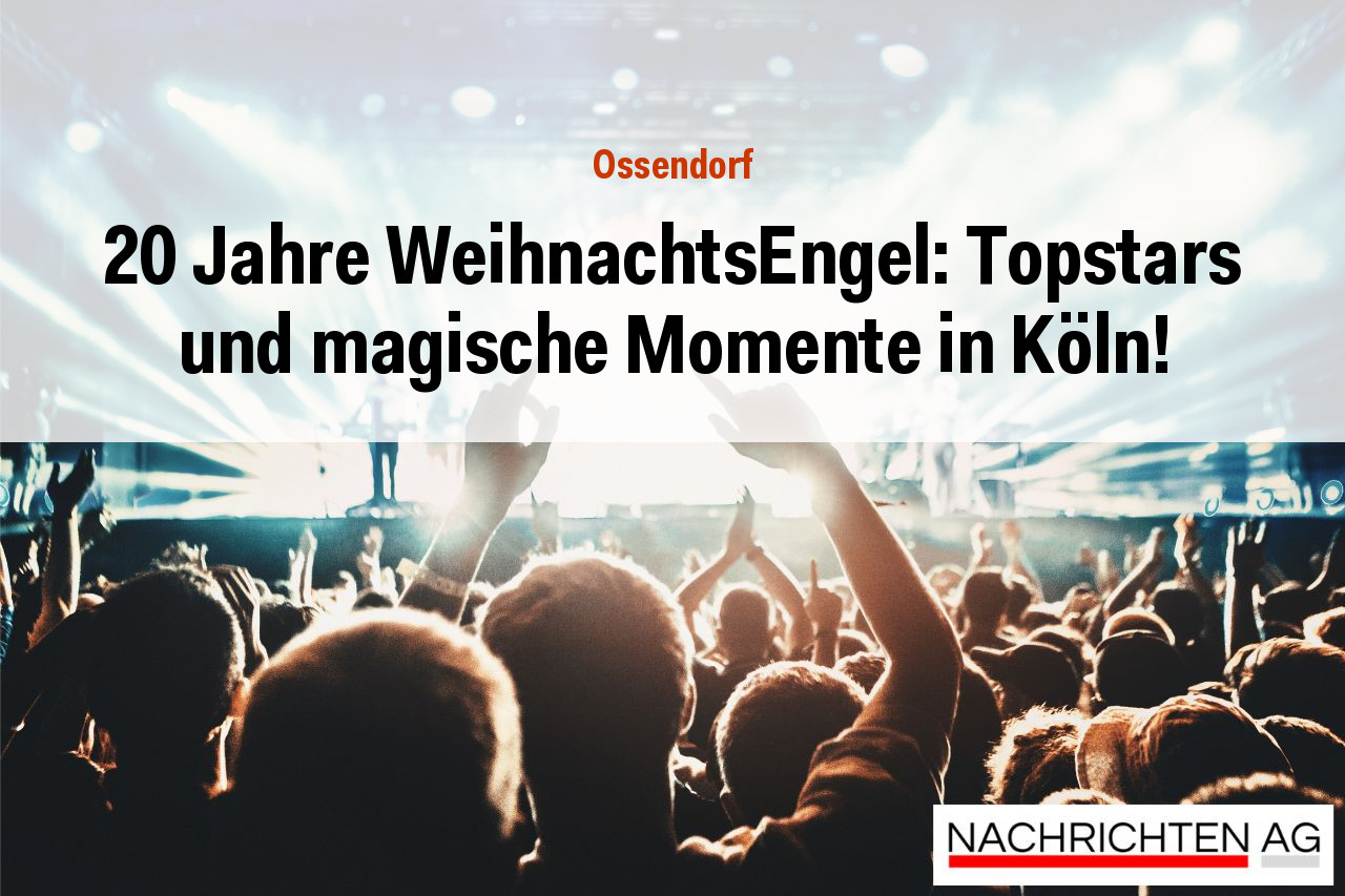 20 Jahre WeihnachtsEngel: Topstars und magische Momente in Köln!
