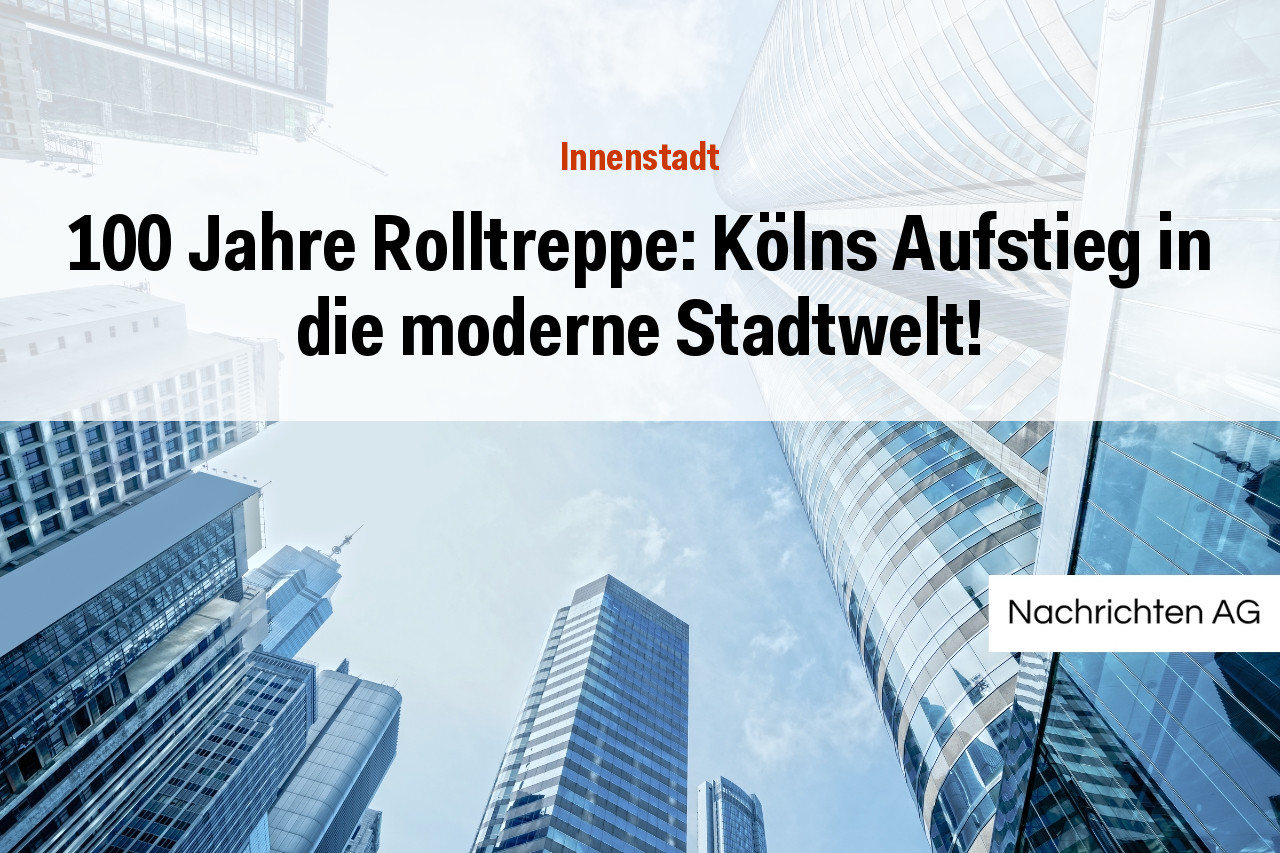 100 Jahre Rolltreppe: Kölns Aufstieg in die moderne Stadtwelt!