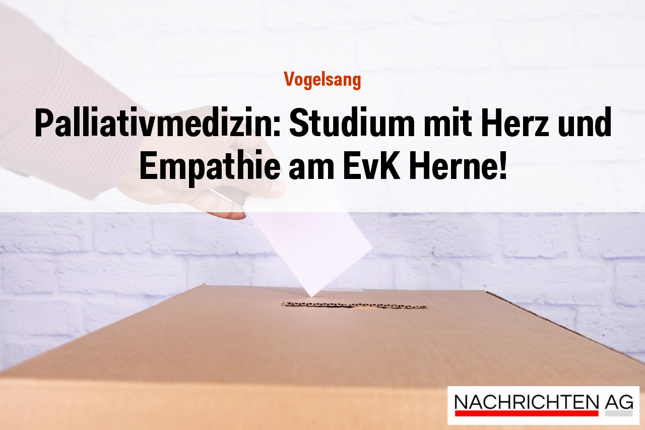 Palliativmedizin: Studium mit Herz und Empathie am EvK Herne!