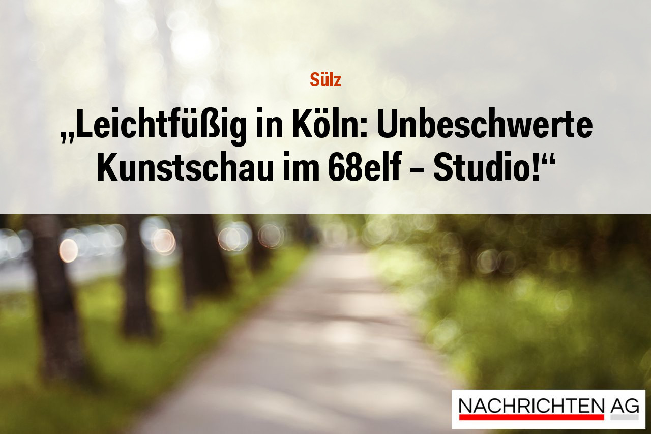 „Leichtfüßig in Köln: Unbeschwerte Kunstschau im 68elf - Studio!“