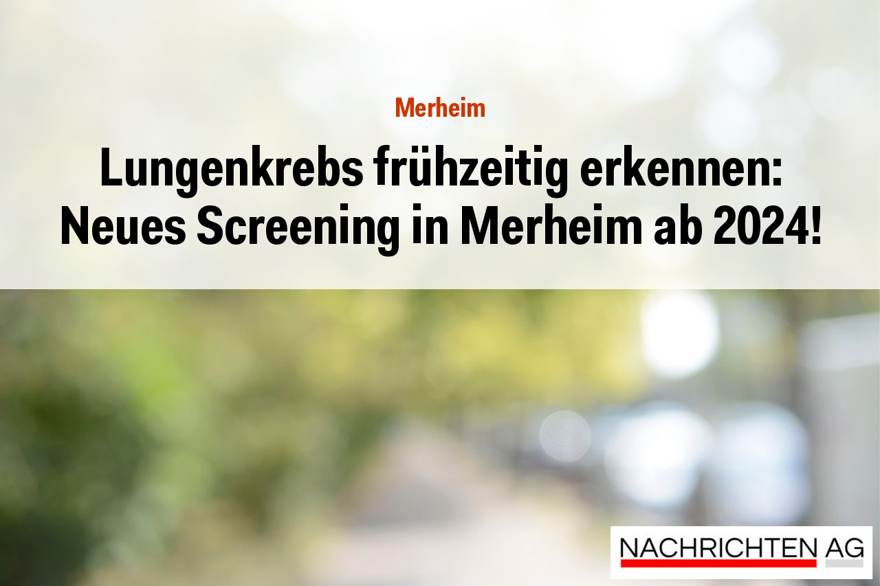 Lungenkrebs frühzeitig erkennen: Neues Screening in Merheim ab 2024!