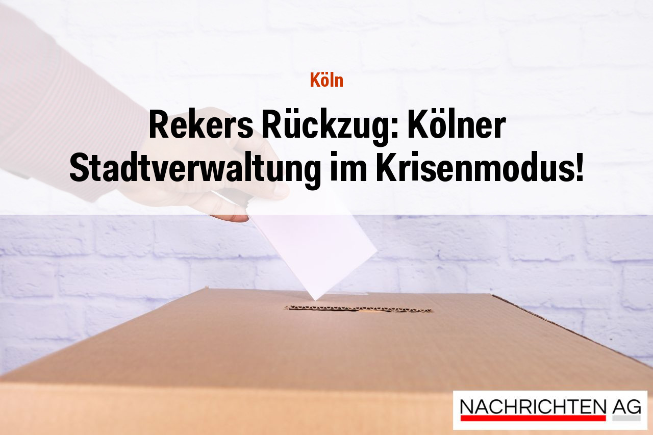 Rekers Rückzug: Kölner Stadtverwaltung im Krisenmodus!