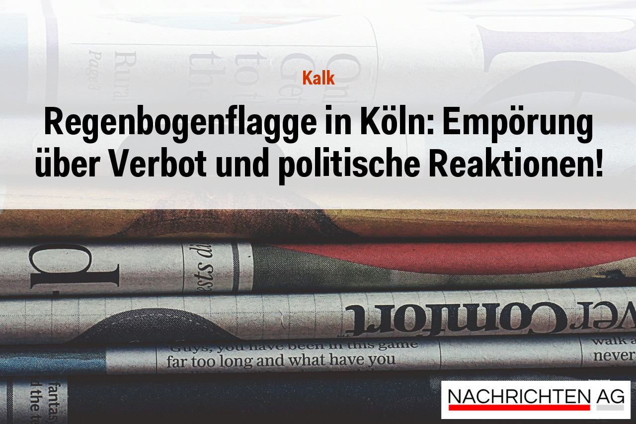 Regenbogenflagge in Köln: Empörung über Verbot und politische Reaktionen!