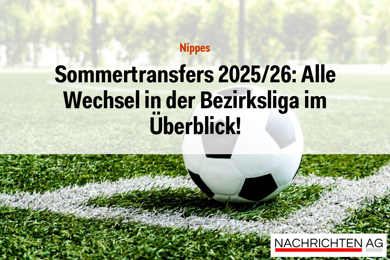 Sommertransfers 2025/26: Alle Wechsel in der Bezirksliga im Überblick!