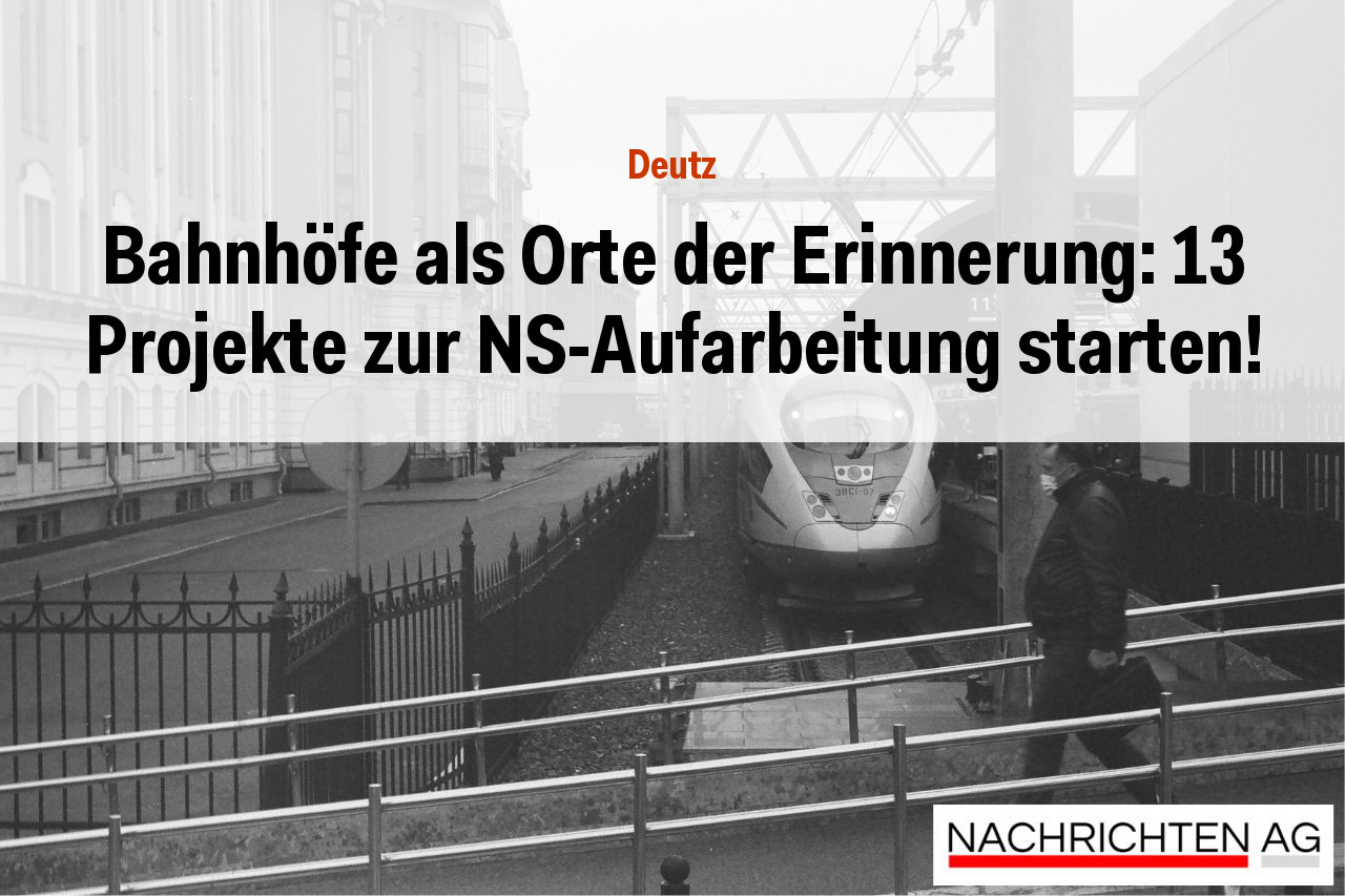 Bahnhöfe als Orte der Erinnerung: 13 Projekte zur NS-Aufarbeitung starten!