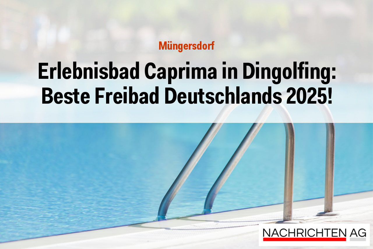 Erlebnisbad Caprima in Dingolfing: Beste Freibad Deutschlands 2025!
