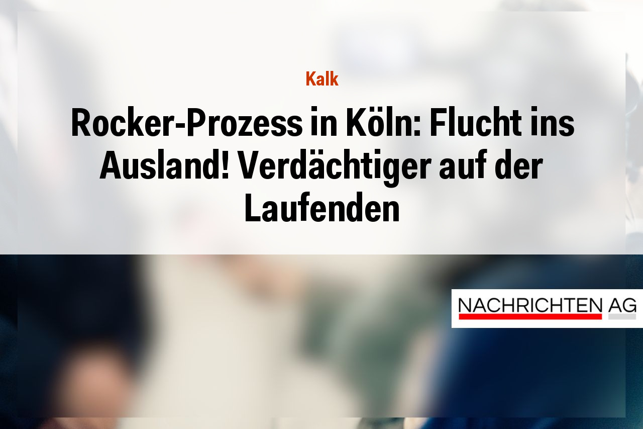 Rocker-Prozess in Köln: Flucht ins Ausland! Verdächtiger auf der Laufenden