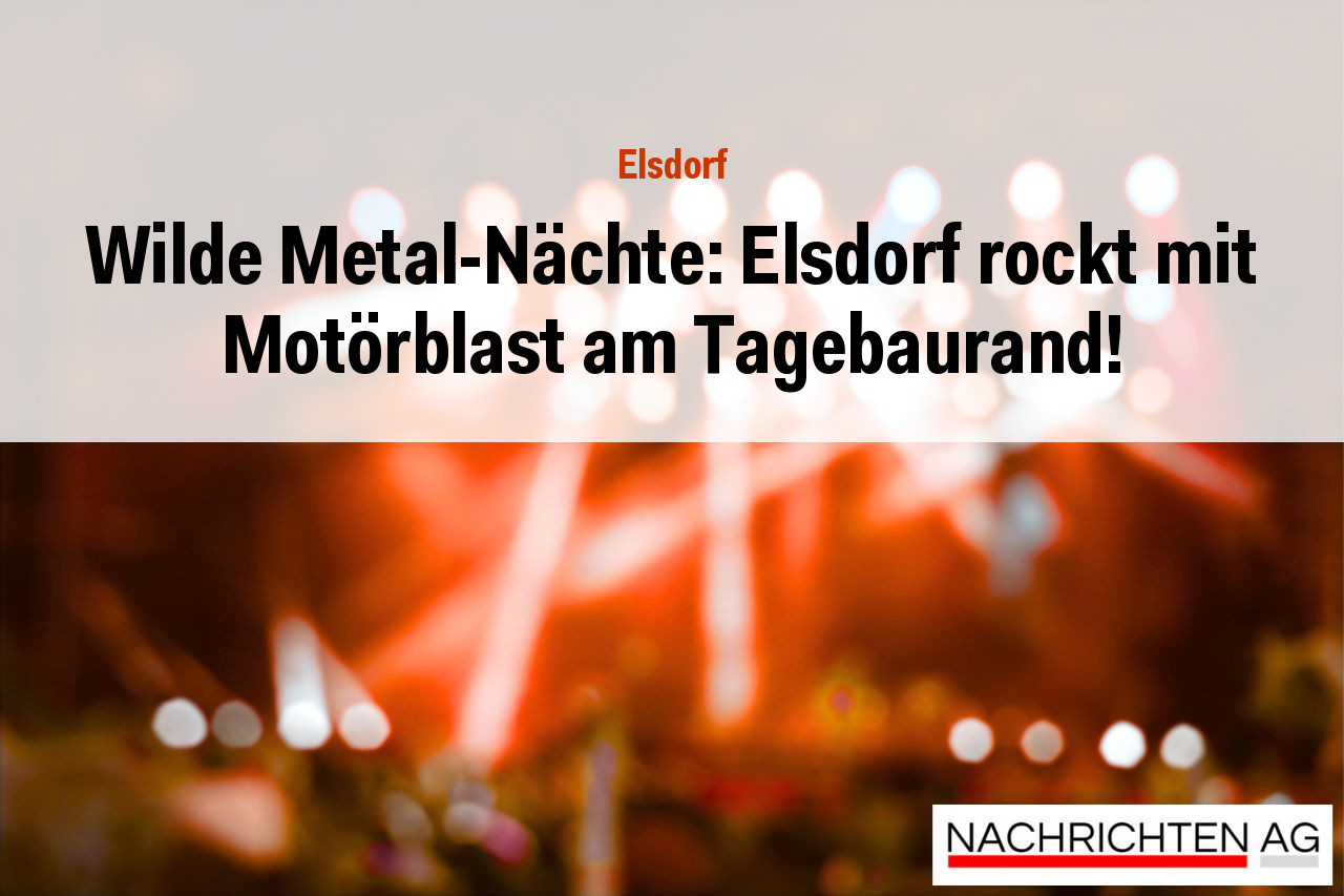Wilde Metal-Nächte: Elsdorf rockt mit Motörblast am Tagebaurand!