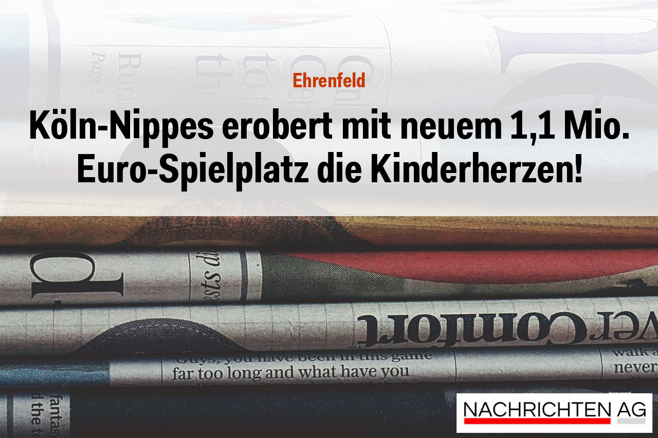 Köln-Nippes erobert mit neuem 1,1 Mio. Euro-Spielplatz die Kinderherzen!